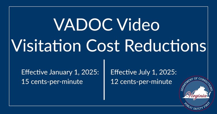 VADOC 訪問成本降低。2025 年 1 月 1 日生效:每分鐘 15 分鐘。2025 年 7 月 1 日生效:每分鐘 12 分鐘。